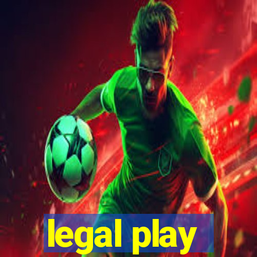 legal play